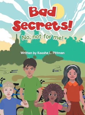 Bad Secrets!: No, not for me! - Keesha L. Pittman
