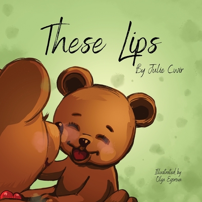 These Lips - Julie Cwir