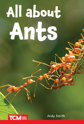 All about Ants: Level 2: Book 9 - Jodene Smith