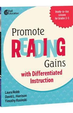 Coperta cărții 'Promote Reading Gains with Differentiated Instruction: Ready-To-Use Lessons for Grades 3-5 - Laura Robb'