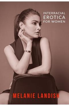 Coperta cărții 'Interracial Erotica For Women: An Arousing Collection of Sexual Adventures of Hot Women, Cuckold Husbands And Massive'