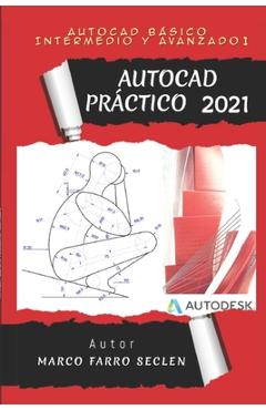 Coperta cărții 'AutoCAD Práctico 2021: Básico, Intermedio y Avanzado I - Marco Antonio Farro Seclen'