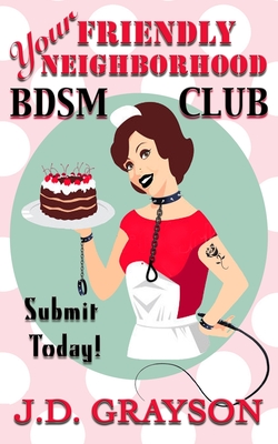 Your Friendly Neighborhood BDSM Club - Gray Publishing Services
