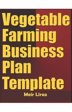 Coperta cărții 'Vegetable Farming Business Plan Template - Meir Liraz'