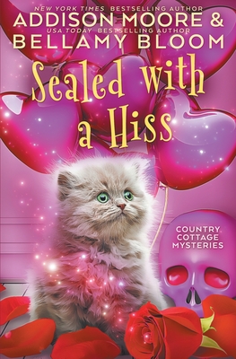 Sealed with a Hiss: Cozy Mystery - Bellamy Bloom
