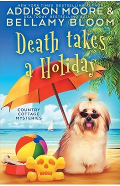 Coperta cărții 'Death Takes a Holiday: Cozy Mystery - Addison Moore'