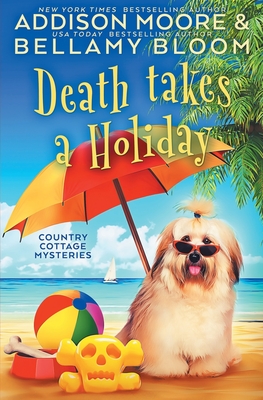 Coperta cărții 'Death Takes a Holiday: Cozy Mystery - Addison Moore'