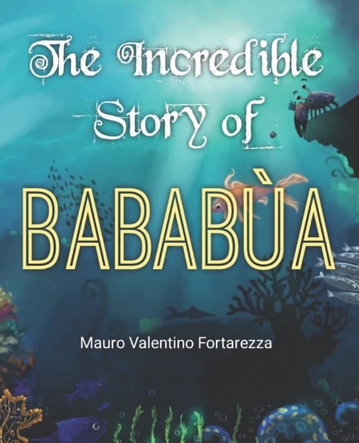 The Incredible Story of Bababùa - Rita Jasmine Menza