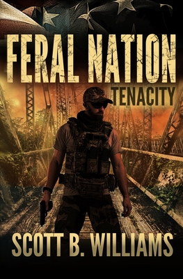 Feral Nation - Tenacity - Scott B. Williams