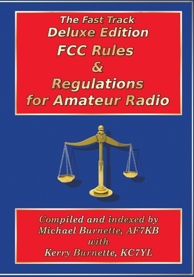 Fast Track Deluxe Edition FCC Rules & Regulations for Amateur Radio - Kerry Burnette