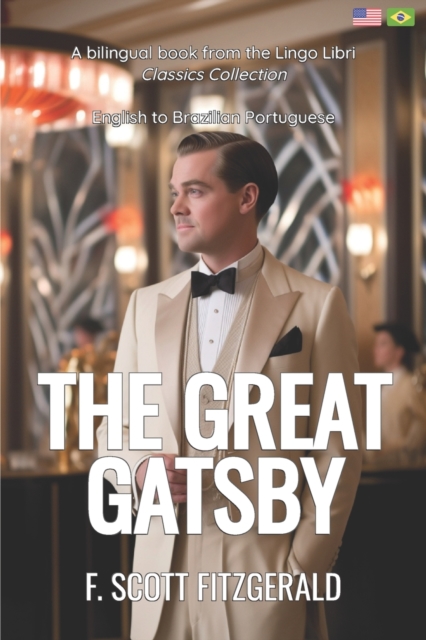 The Great Gatsby: English - Brazilian Portuguese Edition - Lingo Libri
