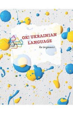 Coperta cărții 'Ok! Ukrainian language for beginners - Ilona Smahlii'