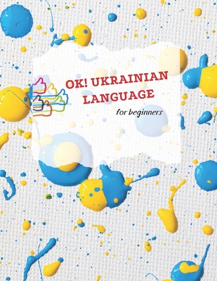 Coperta cărții 'Ok! Ukrainian language for beginners - Ilona Smahlii'