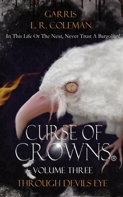 Curse of Crowns Through Devils Eye - Garris L. R. Coleman