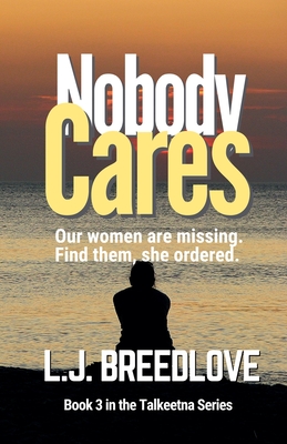 Nobody Cares - L. J. Breedlove