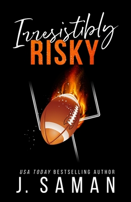 Irresistibly Risky: Special Edition Cover - J. Saman