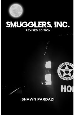 Coperta cărții 'Smugglers, Inc. - Shawn Pardazi'