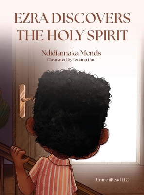 Ezra Discovers The Holy Spirit - Ndidiamaka Mends
