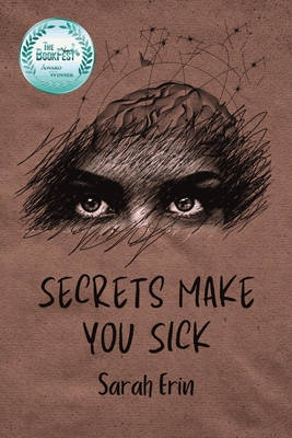 Secrets Make You Sick - Sarah Erin