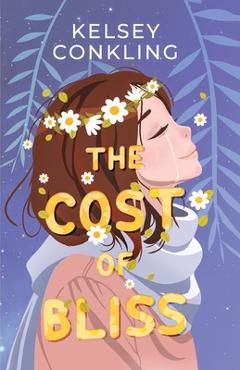 Coperta cărții 'The Cost of Bliss - Kelsey Conkling'