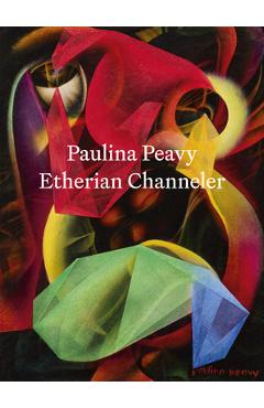 Poza produsului Paulina Peavy: Etherian Channeler - Paulina Peavy