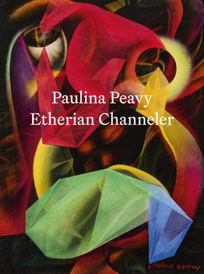 Paulina Peavy: Etherian Channeler - Paulina Peavy