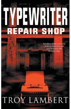 Poza produsului Typewriter Repair Shop - Troy Lambert