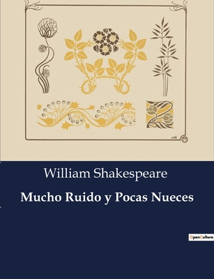 Mucho Ruido y Pocas Nueces - William Shakespeare