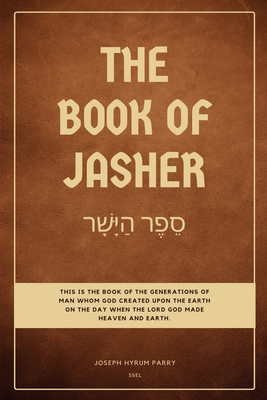 The Book of Jasher: Easy to Read Layout - Jospeh Hyrum Parry