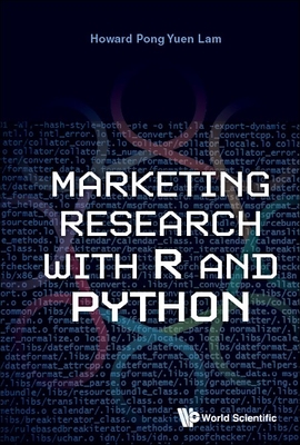 Marketing Research with R and Python - Howard Pong-yuen Lam