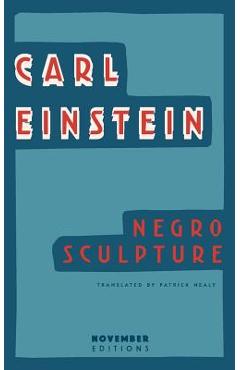 Coperta cărții 'Negro Sculpture - Carl Einstein'