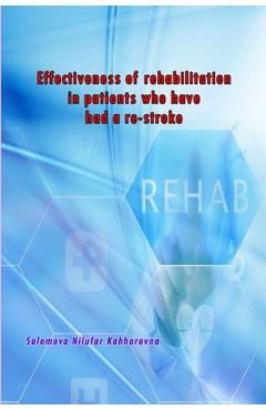 Coperta cărții 'Effectiveness of rehabilitation in patients who have had a re-stroke - Salomova Nilufar'