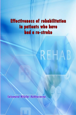 Coperta cărții 'Effectiveness of rehabilitation in patients who have had a re-stroke - Salomova Nilufar'