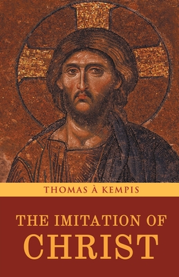 The Imitation of Christ - Thomas . Kempis