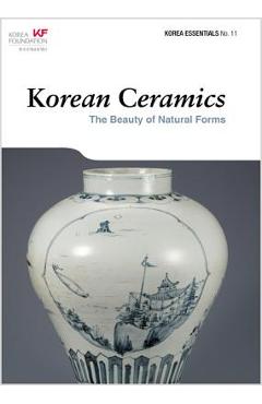 Coperta cărții 'Korean Ceramics: The Beauty of Natural Forms - Robert Koehler'