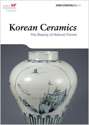 Coperta cărții 'Korean Ceramics: The Beauty of Natural Forms - Robert Koehler'