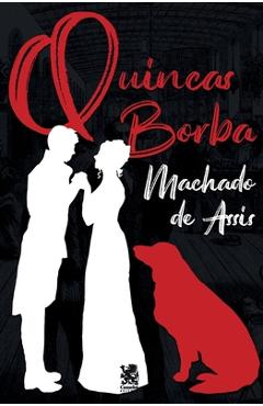 Coperta cărții 'Quincas Borba - Machado De Assis - Machado De Assis'