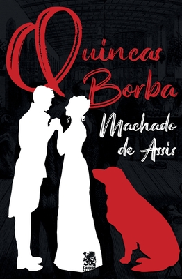 Quincas Borba - Machado De Assis - Machado De Assis