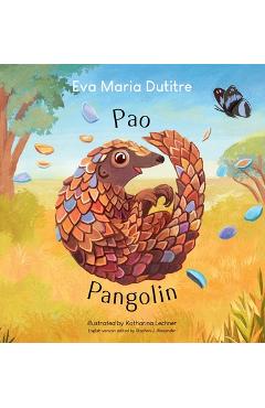 Coperta cărții 'Pao Pangolin - Eva Maria Dutitre'