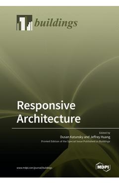 Coperta cărții 'Responsive Architecture - Dusan Katunsky'