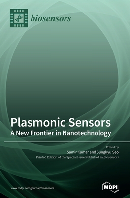 Coperta cărții 'Plasmonic Sensors: A New Frontier in Nanotechnology - Samir Kumar'