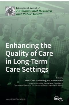 Coperta cărții 'Enhancing the Quality of Care in Long-Term Care Settings - Reena Devi'