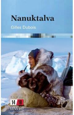 Coperta cărții 'Nanuktalva - Gilles Dubois'