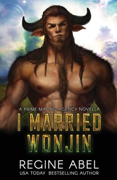 Coperta cărții 'I Married Wonjin - Regine Abel'