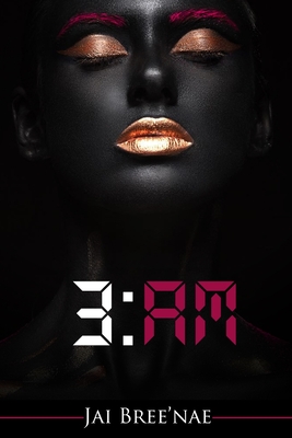 3am - Jai Bree'nae