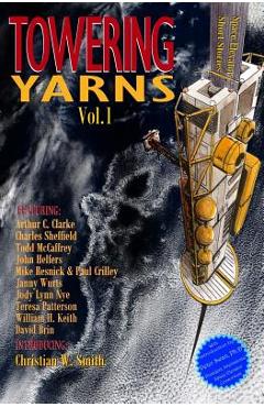 Poza produsului Towering Yarns: Space Elevator Short Stories - Arthur C. Clarke