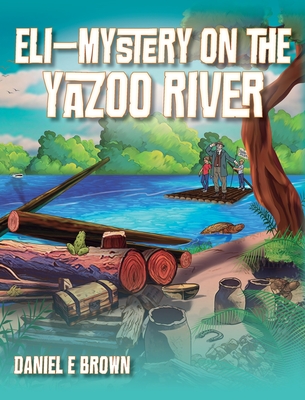 Eli - Mystery on the Yazoo River - Daniel E. Brown