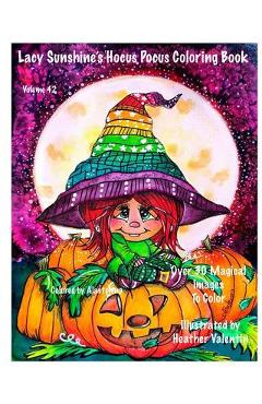 Poza produsului Lacy Sunshine's Hocus Pocus Coloring Book: Whimsical Magical Witches Halloween and More Volume 42 Heather Valentin - Heather Valentin