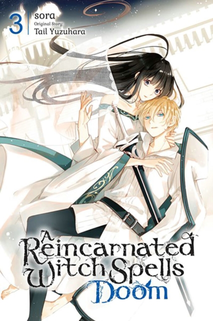 A Reincarnated Witch Spells Doom, Vol. 3 - Sora