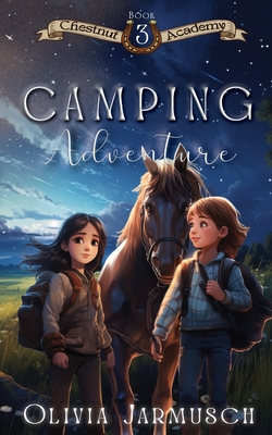 Camping Adventure - Olivia Jarmusch